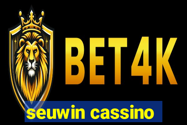 seuwin cassino